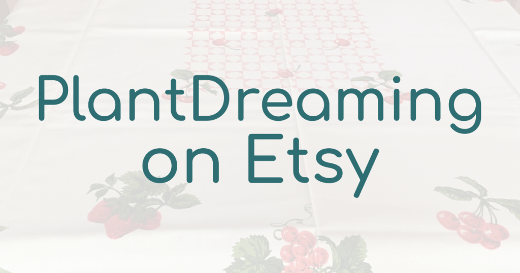 PlantDreaming-on-Etsy Vintage Tablecloths for Sale by Club Member