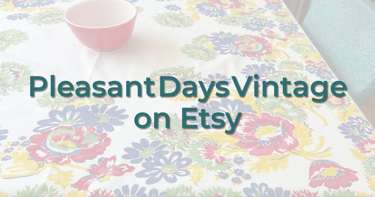 Online Store from a Vintage Table Cloth Lovers Club Member